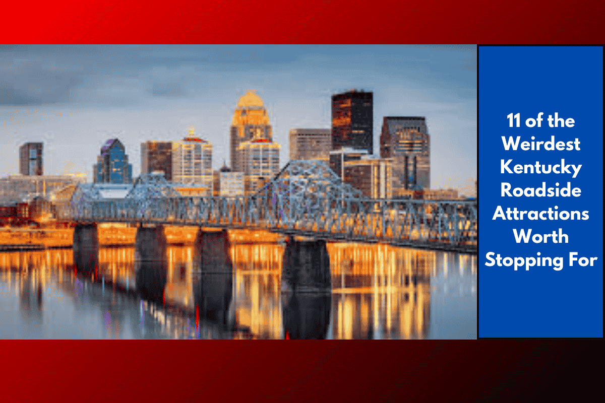 11 of the Weirdest Kentucky Roadside Attractions Worth Stopping For