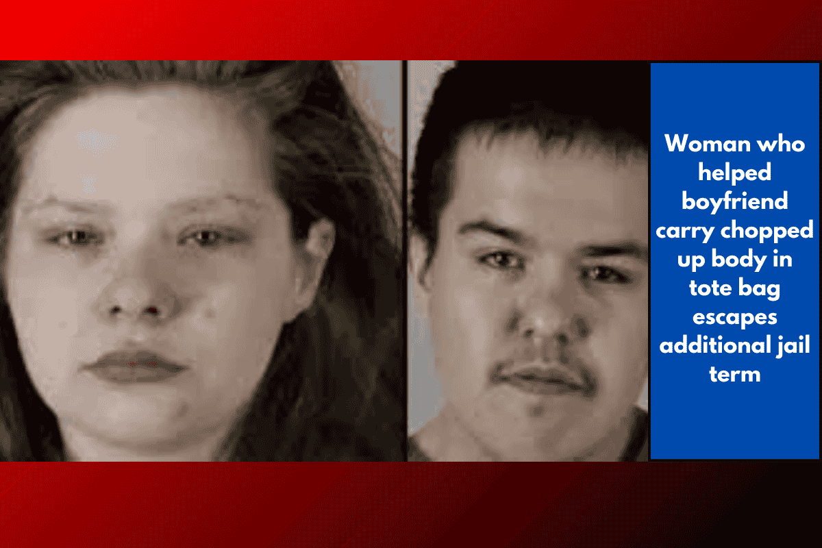 Woman who helped boyfriend carry chopped up body in tote bag escapes additional jail term