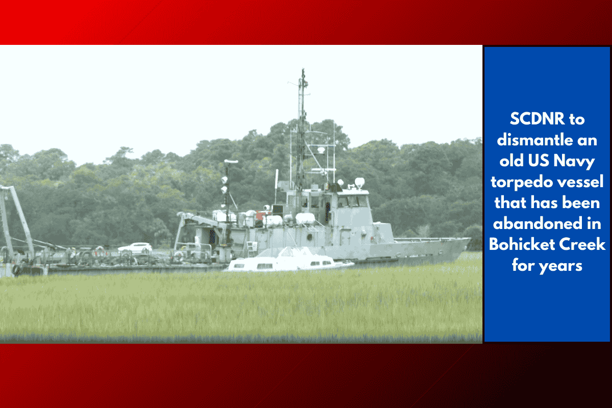 SCDNR to dismantle an old US Navy torpedo vessel that has been abandoned in Bohicket Creek for years