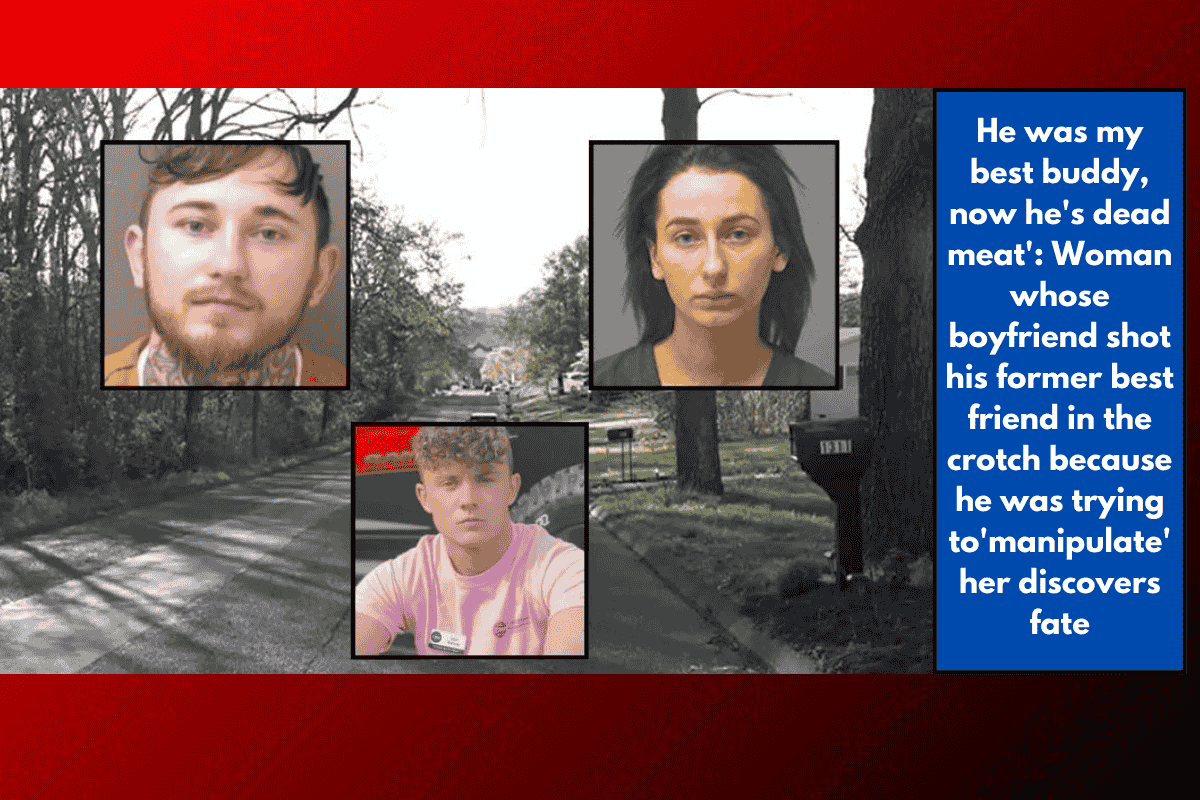 He was my best buddy, now he's dead meat': Woman whose boyfriend shot his former best friend in the crotch because he was trying to'manipulate' her discovers fate