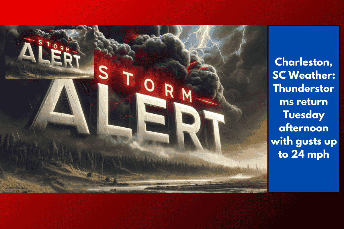Charleston, SC Weather: Thunderstorms return Tuesday afternoon with gusts up to 24 mph