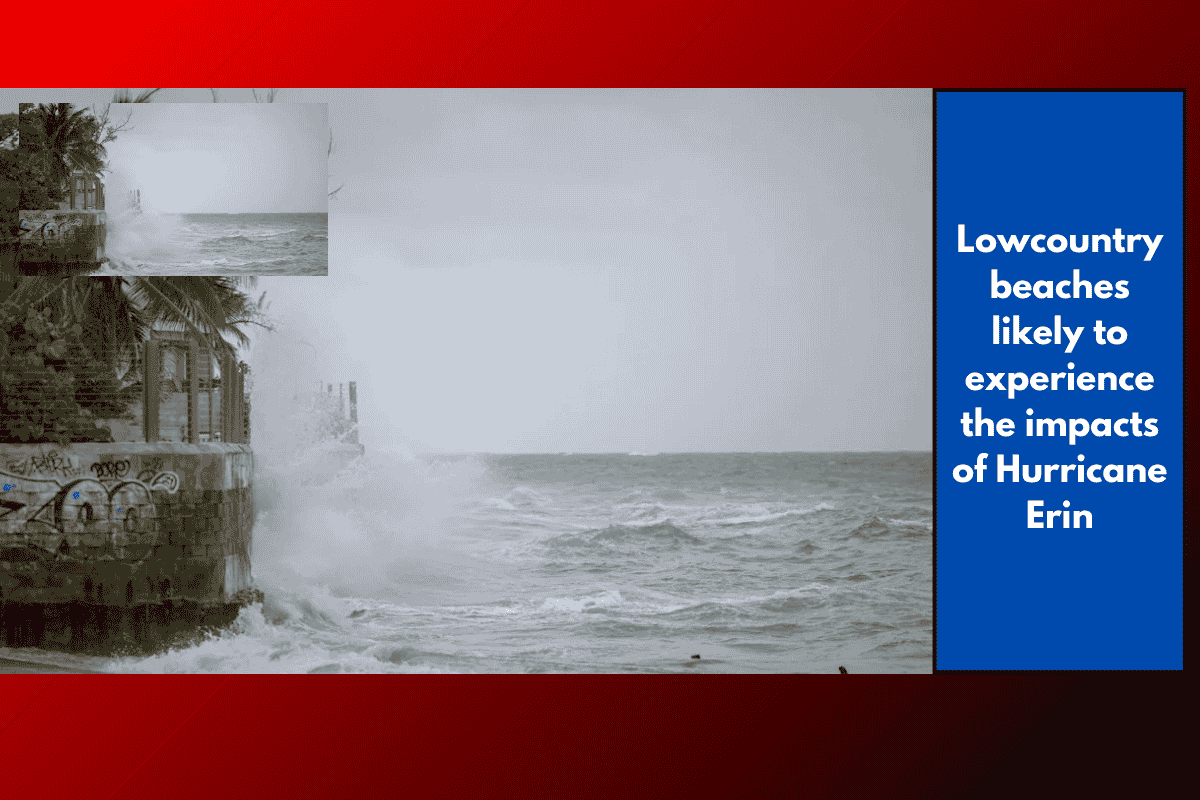 Lowcountry beaches likely to experience the impacts of Hurricane Erin