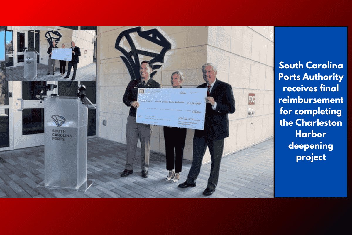South Carolina Ports Authority receives final reimbursement for completing the Charleston Harbor deepening project