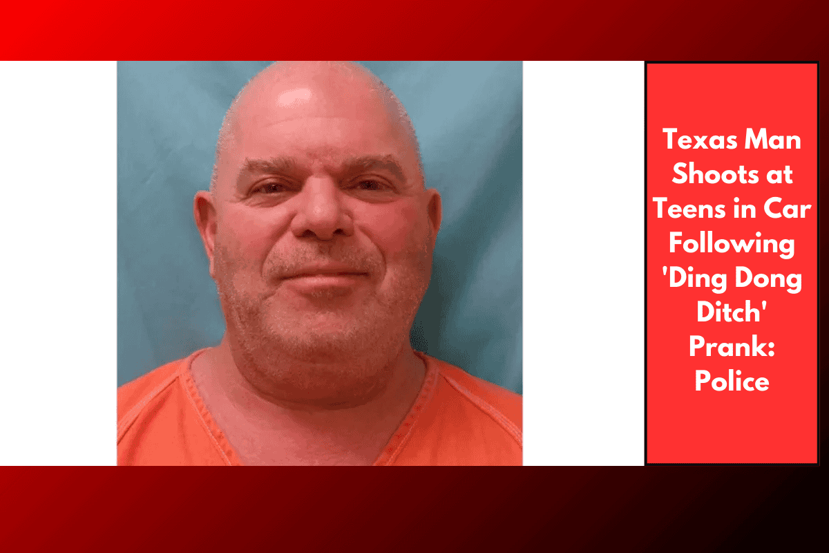 Texas Man Shoots at Teens in Car Following 'Ding Dong Ditch' Prank: Police