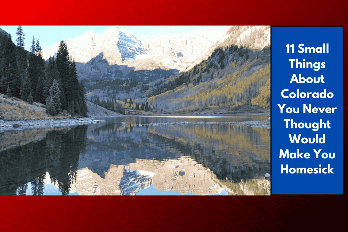 11 Small Things About Colorado You Never Thought Would Make You Homesick