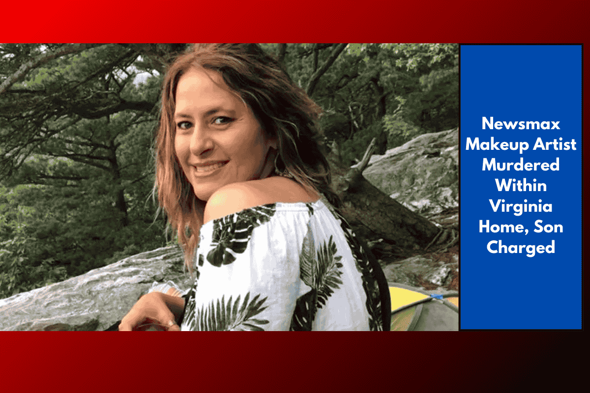 Newsmax Makeup Artist Murdered Within Virginia Home, Son Charged