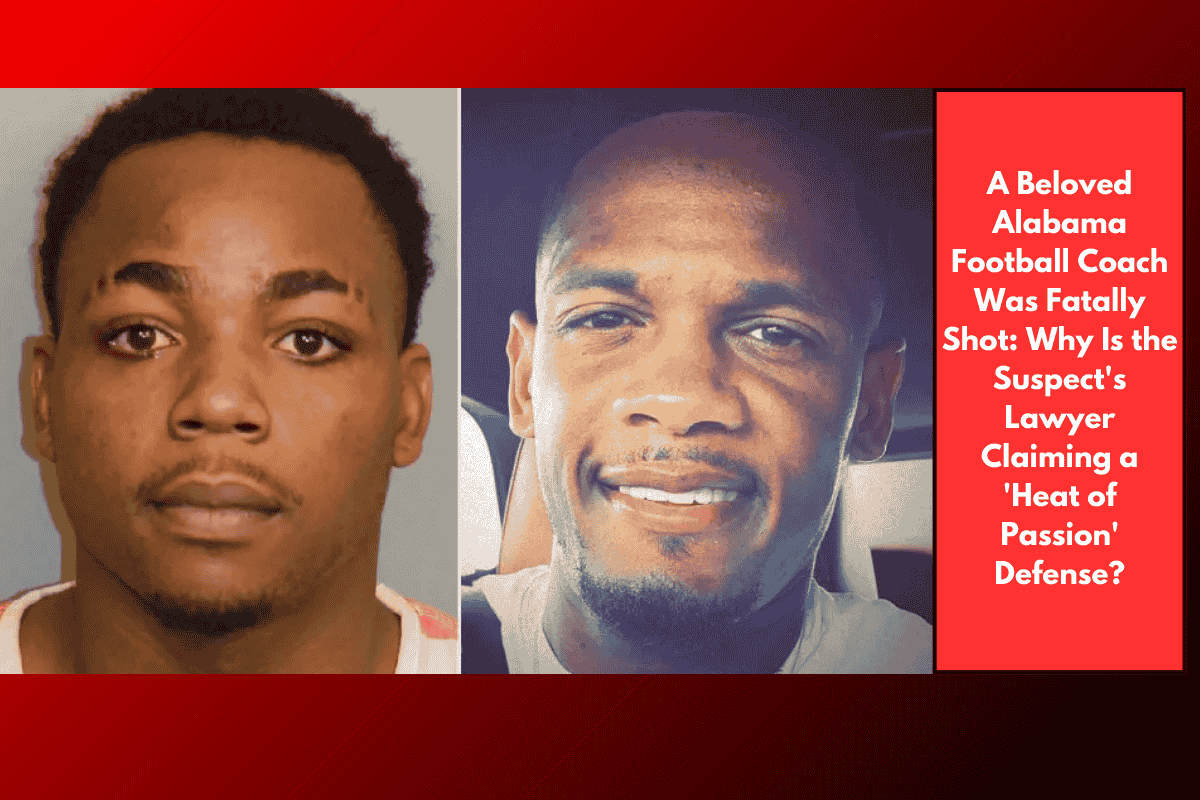 A Beloved Alabama Football Coach Was Fatally Shot: Why Is the Suspect's Lawyer Claiming a 'Heat of Passion' Defense?