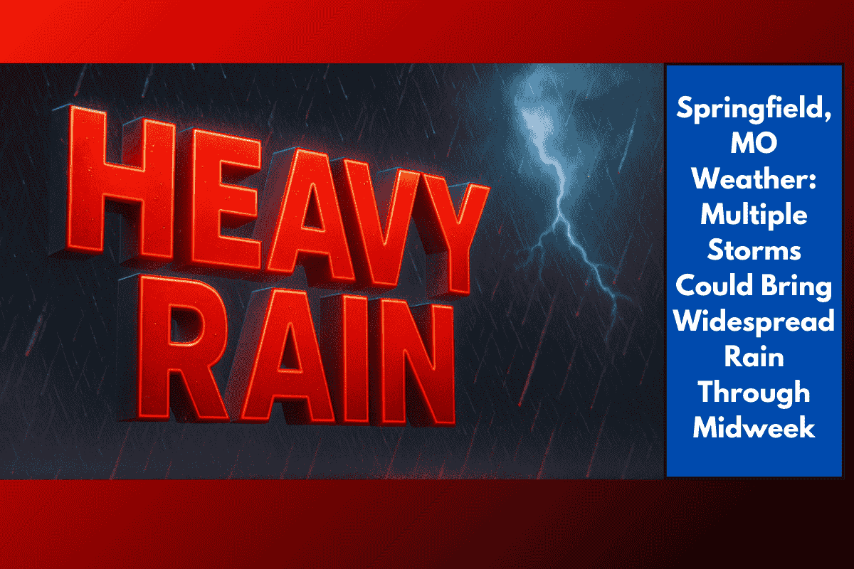 Springfield, MO Weather: Multiple Storms Could Bring Widespread Rain Through Midweek
