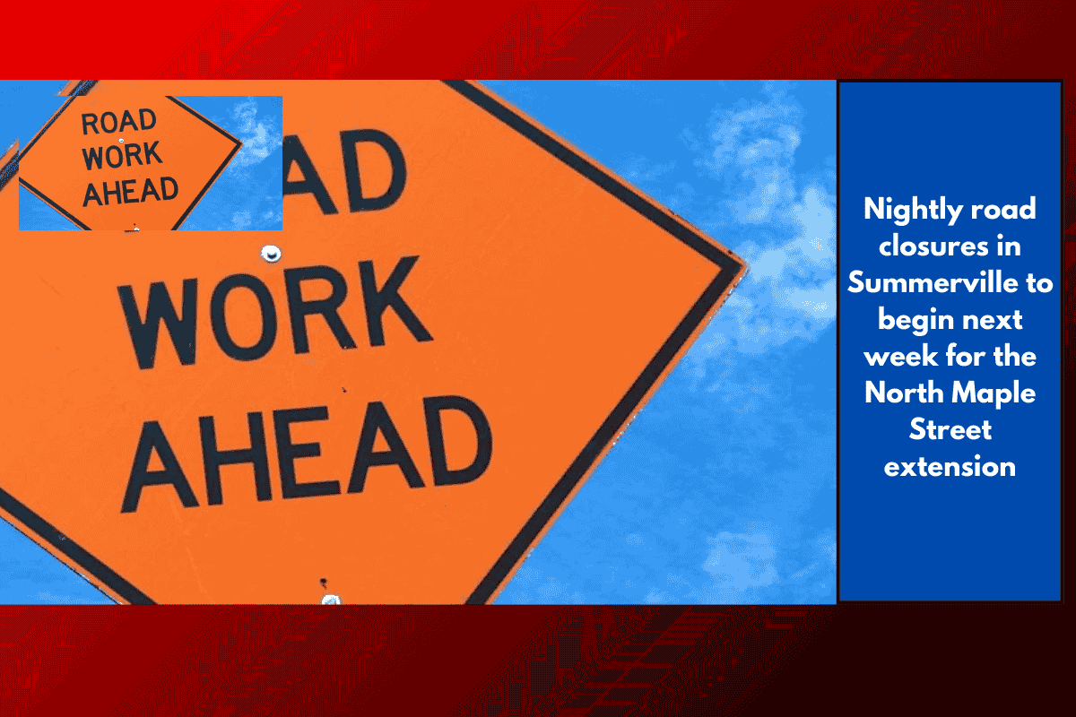 Nightly road closures in Summerville to begin next week for the North Maple Street extension