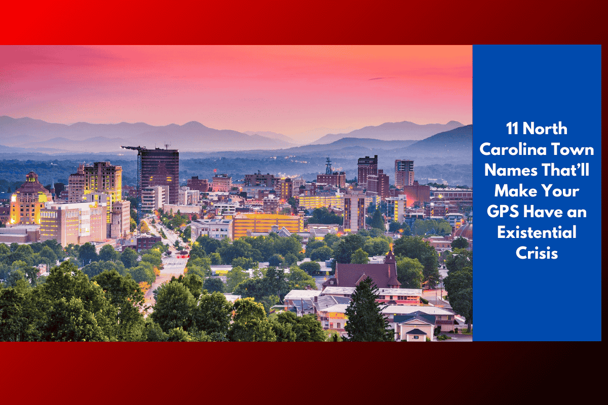 11 North Carolina Town Names That’ll Make Your GPS Have an Existential Crisis