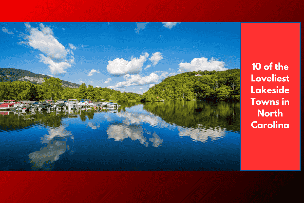 10 of the Loveliest Lakeside Towns in North Carolina