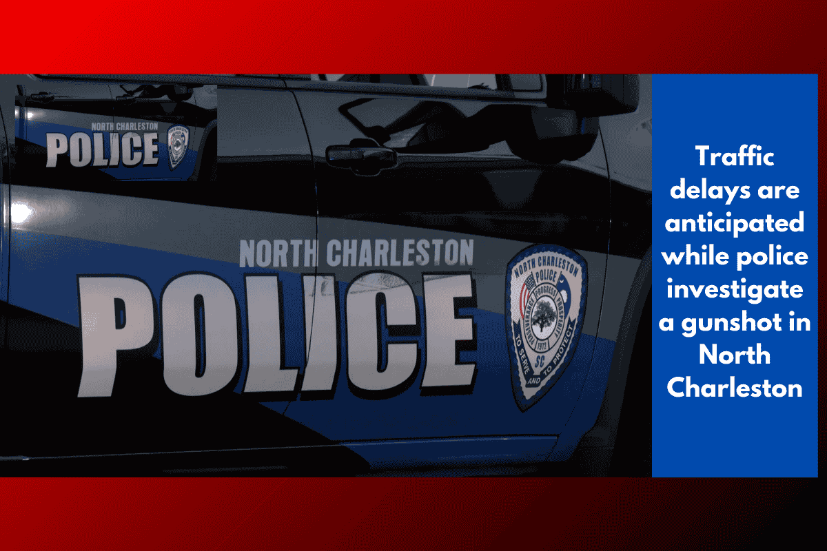 Traffic delays are anticipated while police investigate a gunshot in North Charleston