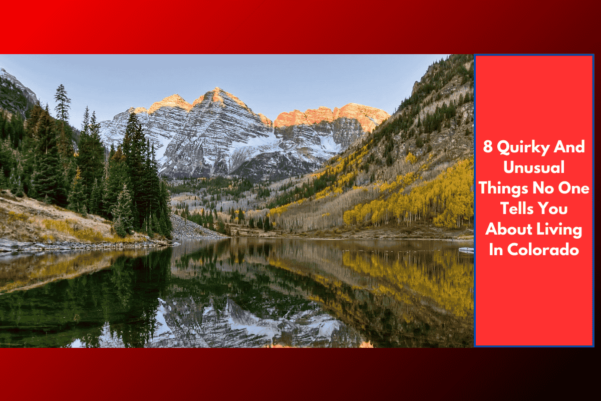 8 Quirky And Unusual Things No One Tells You About Living In Colorado