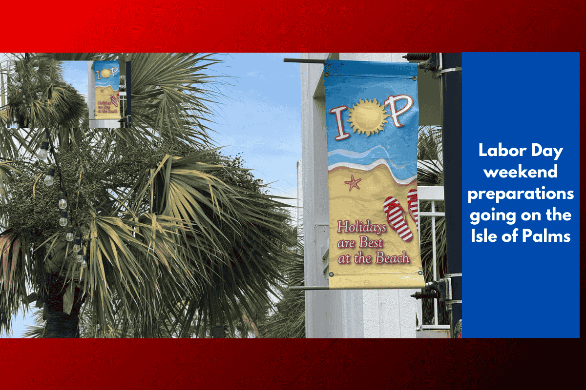 Labor Day weekend preparations going on the Isle of Palms