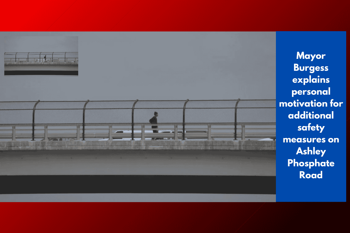 Mayor Burgess explains personal motivation for additional safety measures on Ashley Phosphate Road