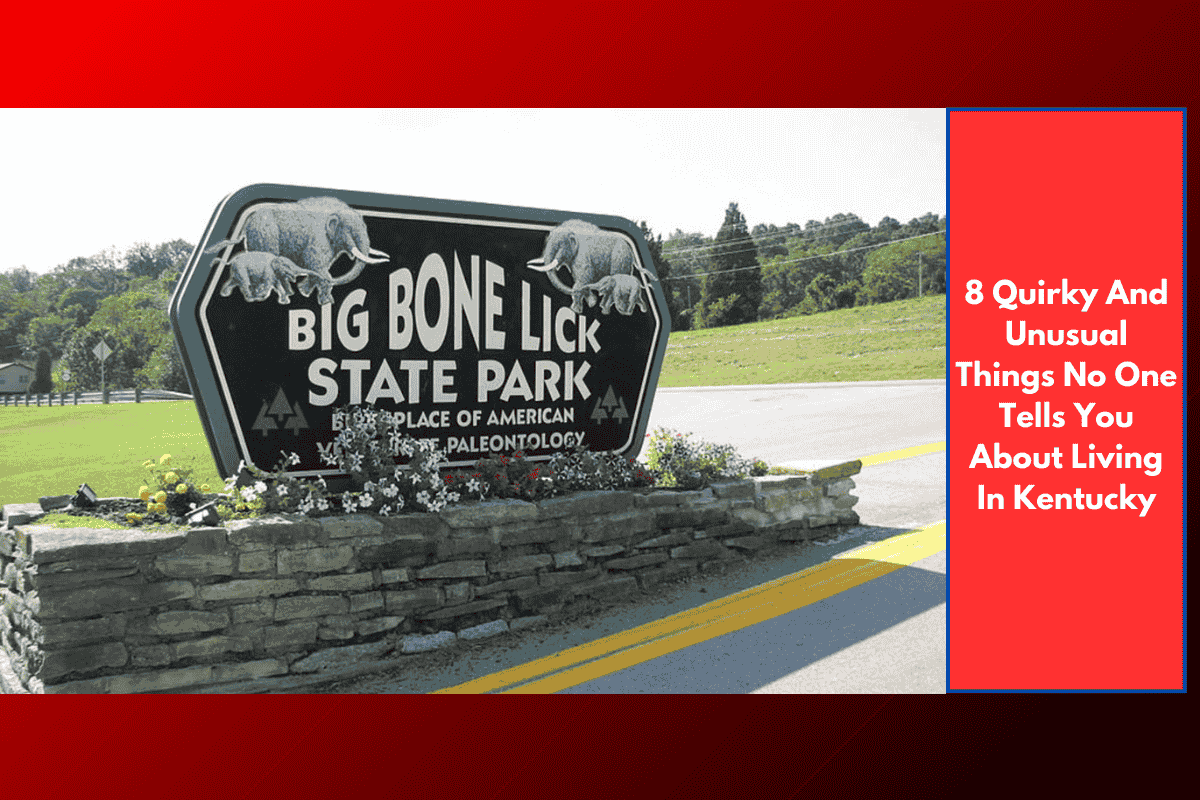 8 Quirky And Unusual Things No One Tells You About Living In Kentucky