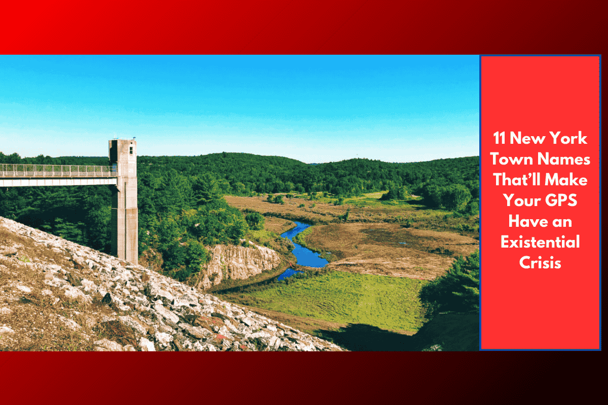 11 New York Town Names That’ll Make Your GPS Have an Existential Crisis