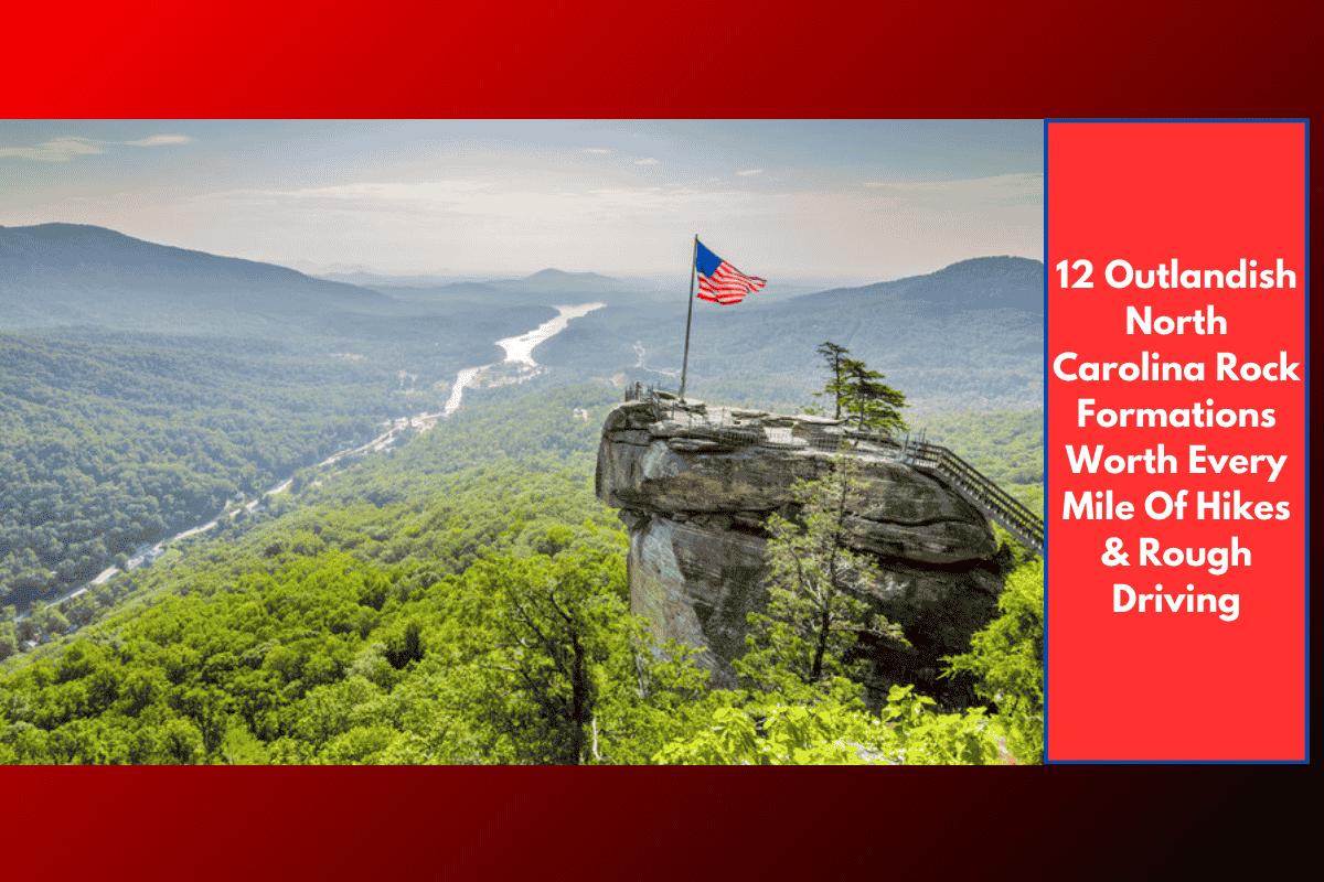 12 Outlandish North Carolina Rock Formations Worth Every Mile Of Hikes & Rough Driving