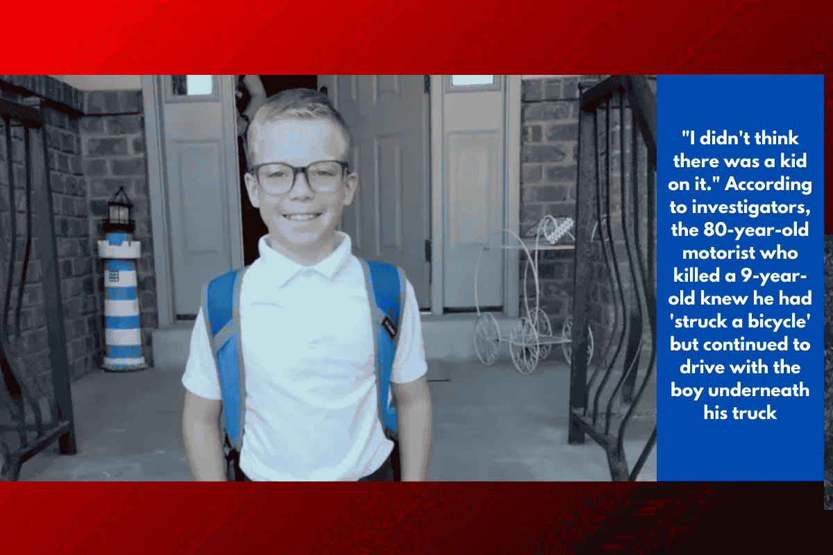 "I didn't think there was a kid on it." According to investigators, the 80-year-old motorist who killed a 9-year-old knew he had 'struck a bicycle' but continued to drive with the boy underneath his truck