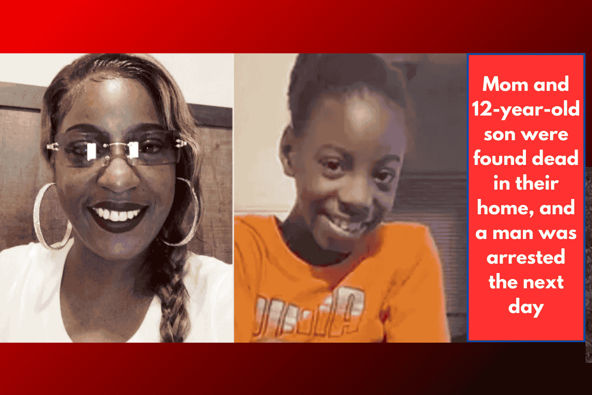 Mom and 12-year-old son were found dead in their home, and a man was arrested the next day