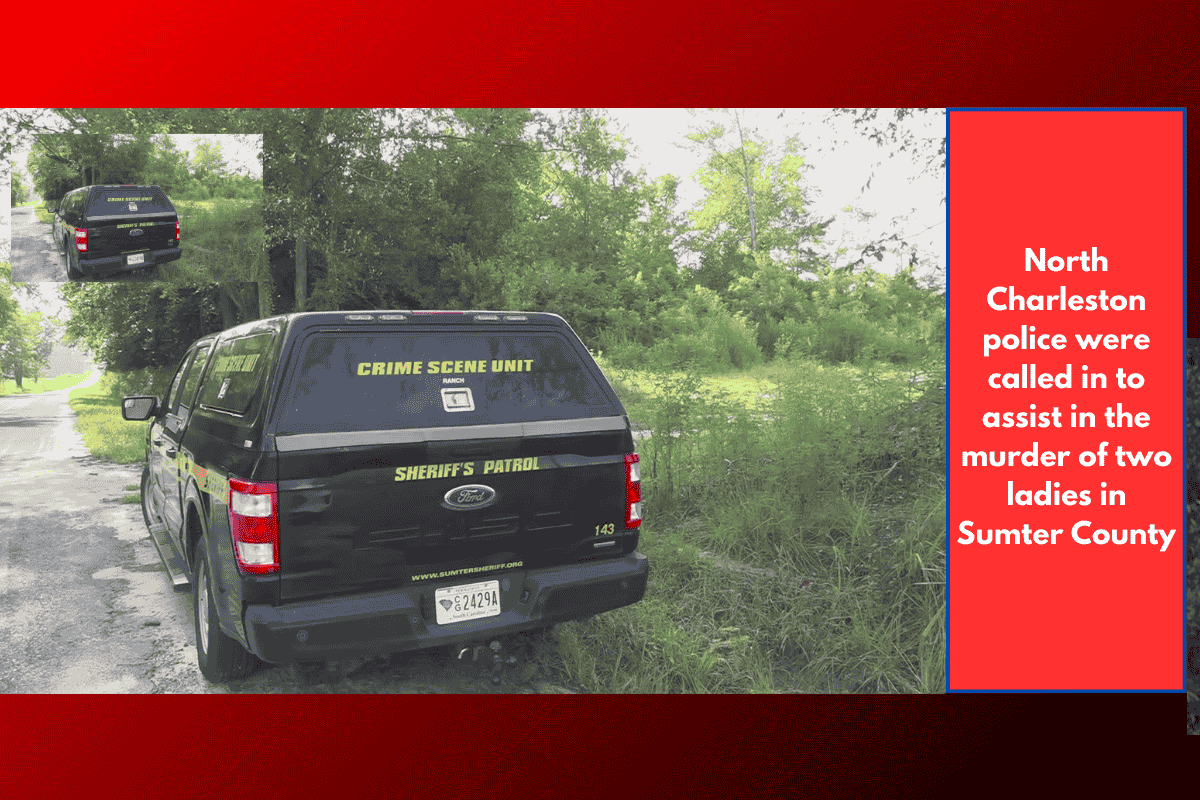 North Charleston police were called in to assist in the murder of two ladies in Sumter County