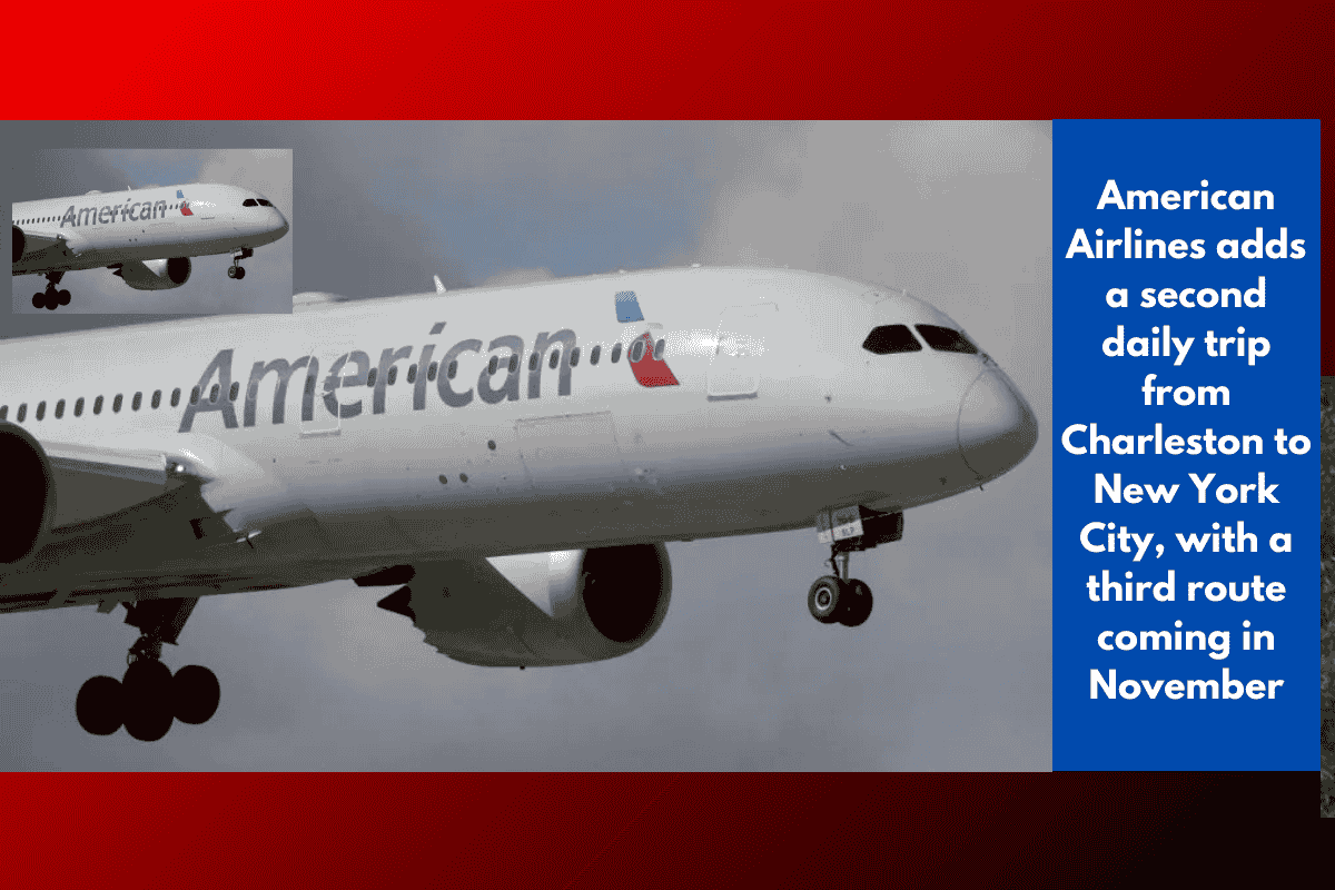 American Airlines adds a second daily trip from Charleston to New York City, with a third route coming in November
