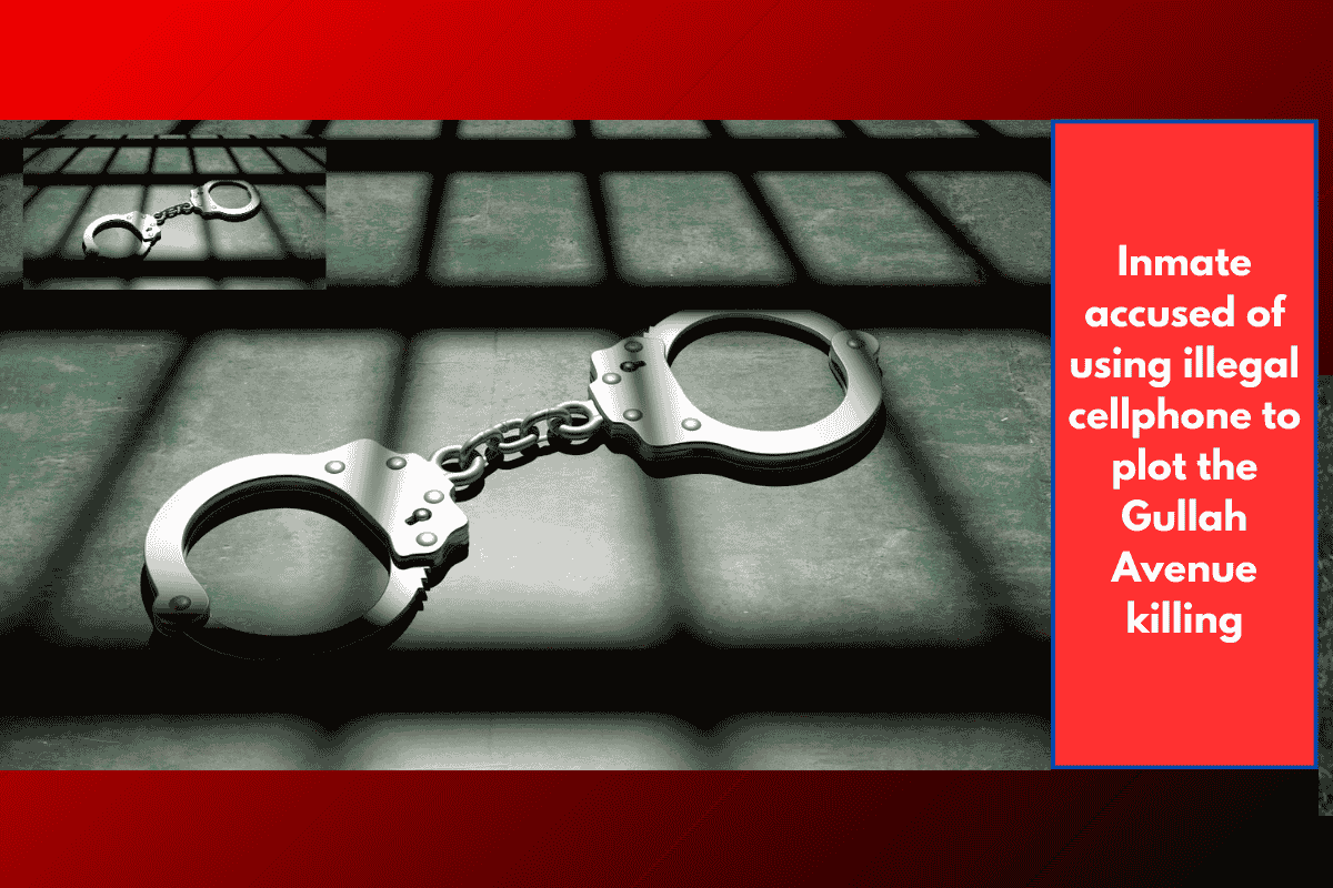 Inmate accused of using illegal cellphone to plot the Gullah Avenue killing