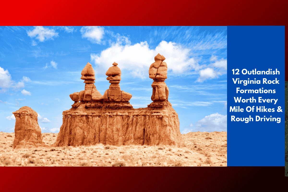 12 Outlandish Virginia Rock Formations Worth Every Mile Of Hikes & Rough Driving