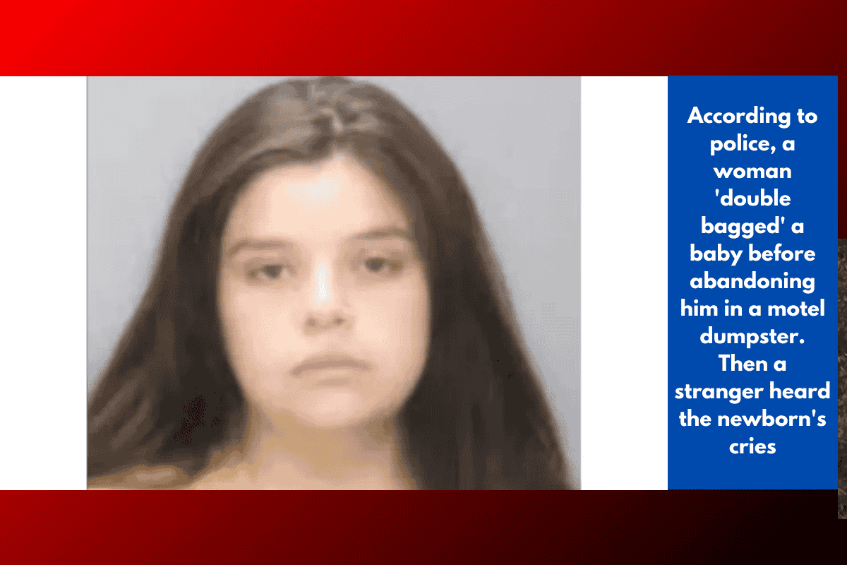 According to police, a woman 'double bagged' a baby before abandoning him in a motel dumpster. Then a stranger heard the newborn's cries