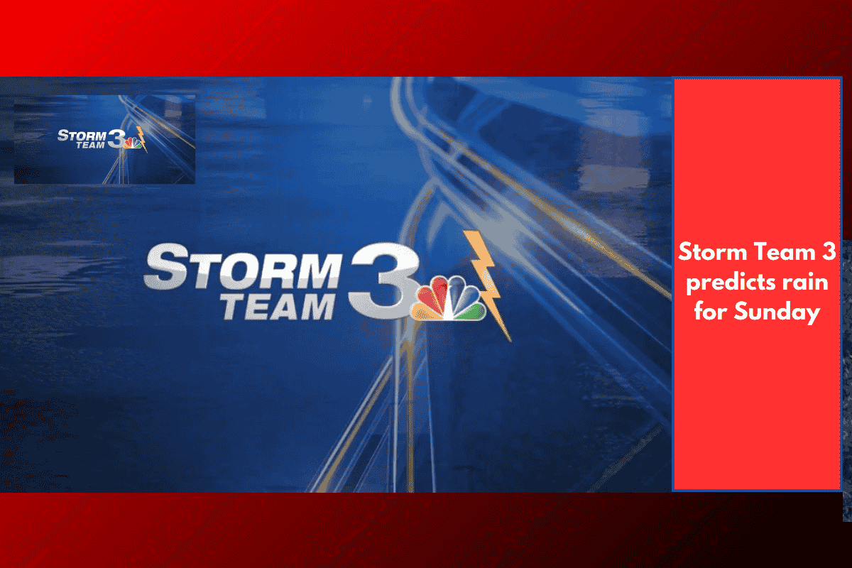Storm Team 3 predicts rain for Sunday