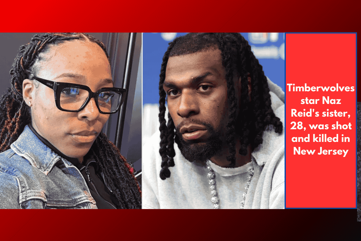 Timberwolves star Naz Reid's sister, 28, was shot and killed in New Jersey