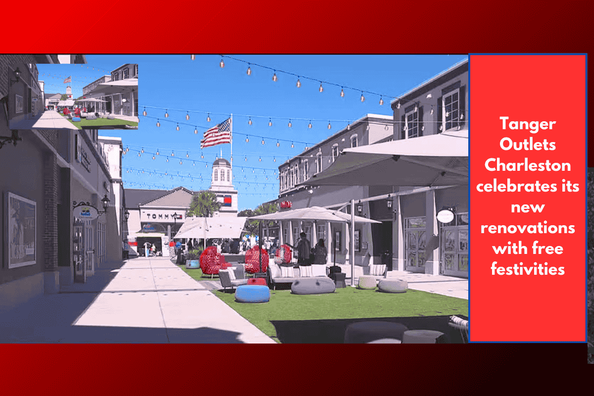 Tanger Outlets Charleston celebrates its new renovations with free festivities