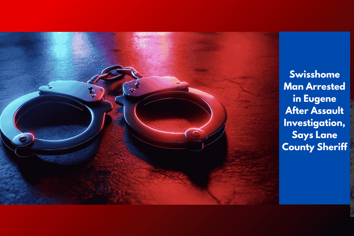 Swisshome Man Arrested in Eugene After Assault Investigation, Says Lane County Sheriff