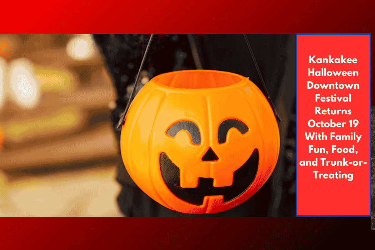 Kankakee Halloween Downtown Festival Returns October 19 With Family Fun, Food, and Trunk-or-Treating