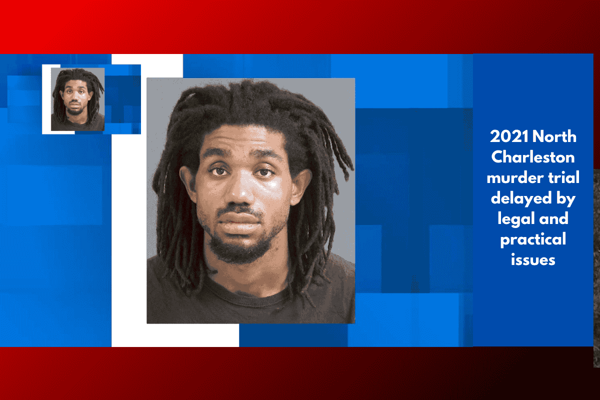 2021 North Charleston murder trial delayed by legal and practical issues