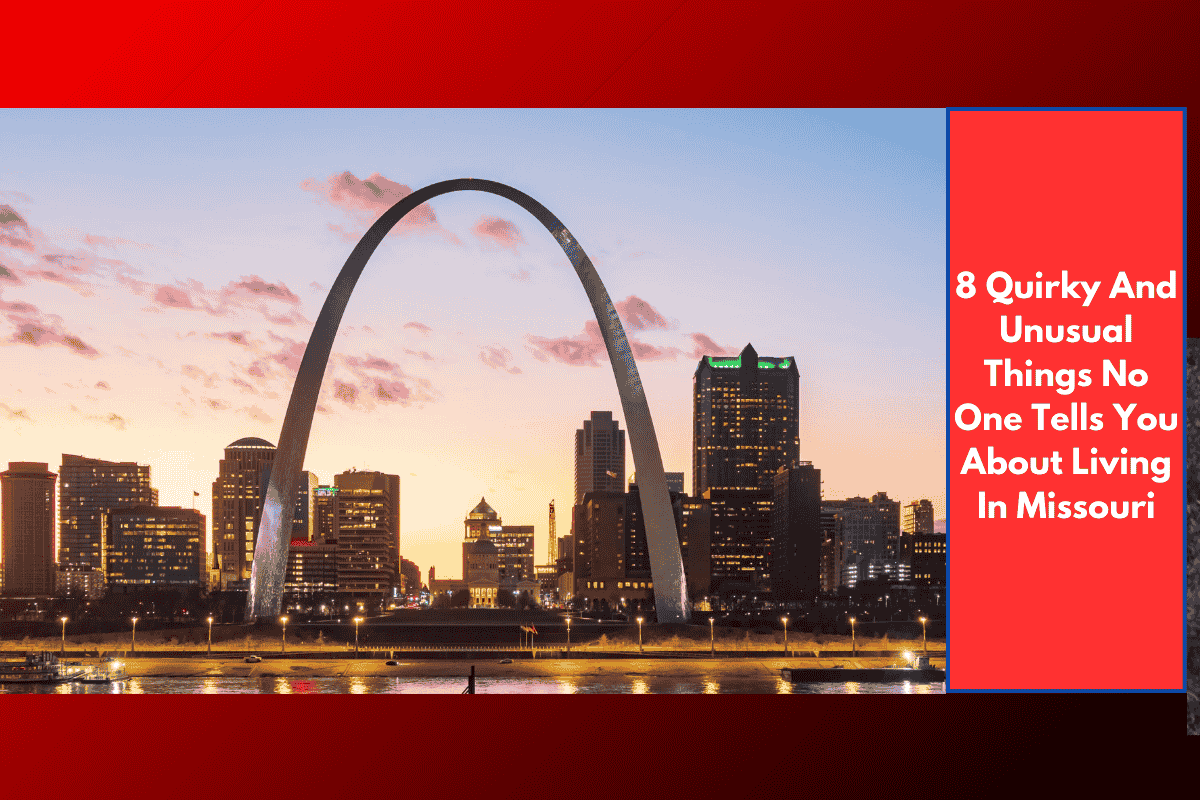 8 Quirky And Unusual Things No One Tells You About Living In Missouri