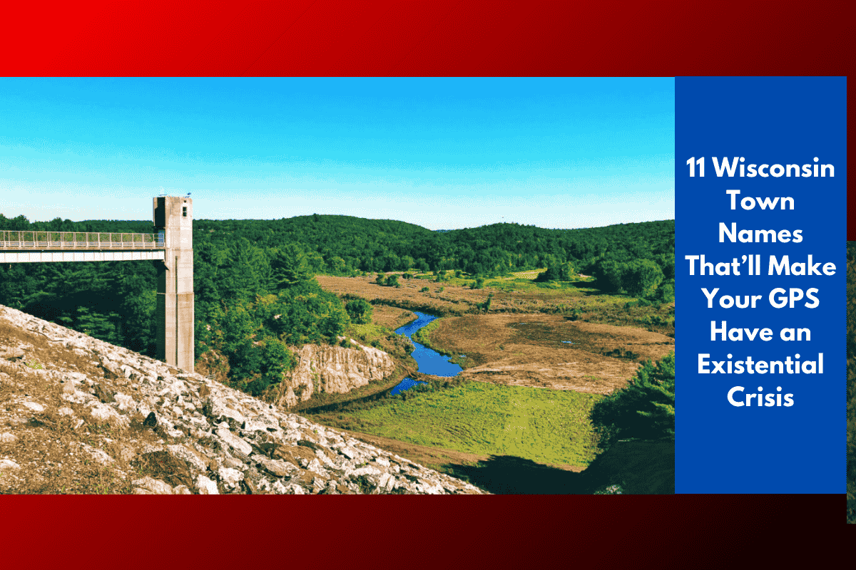 11 Wisconsin Town Names That’ll Make Your GPS Have an Existential Crisis