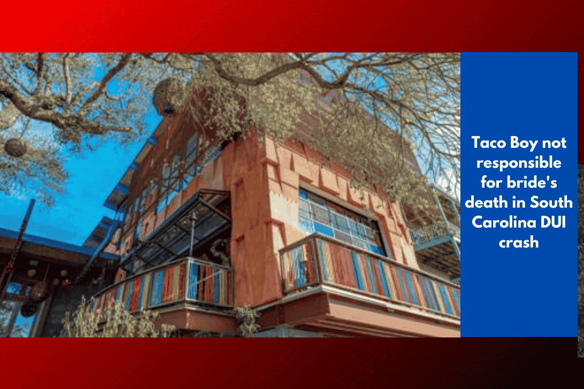 Taco Boy not responsible for bride's death in South Carolina DUI crash