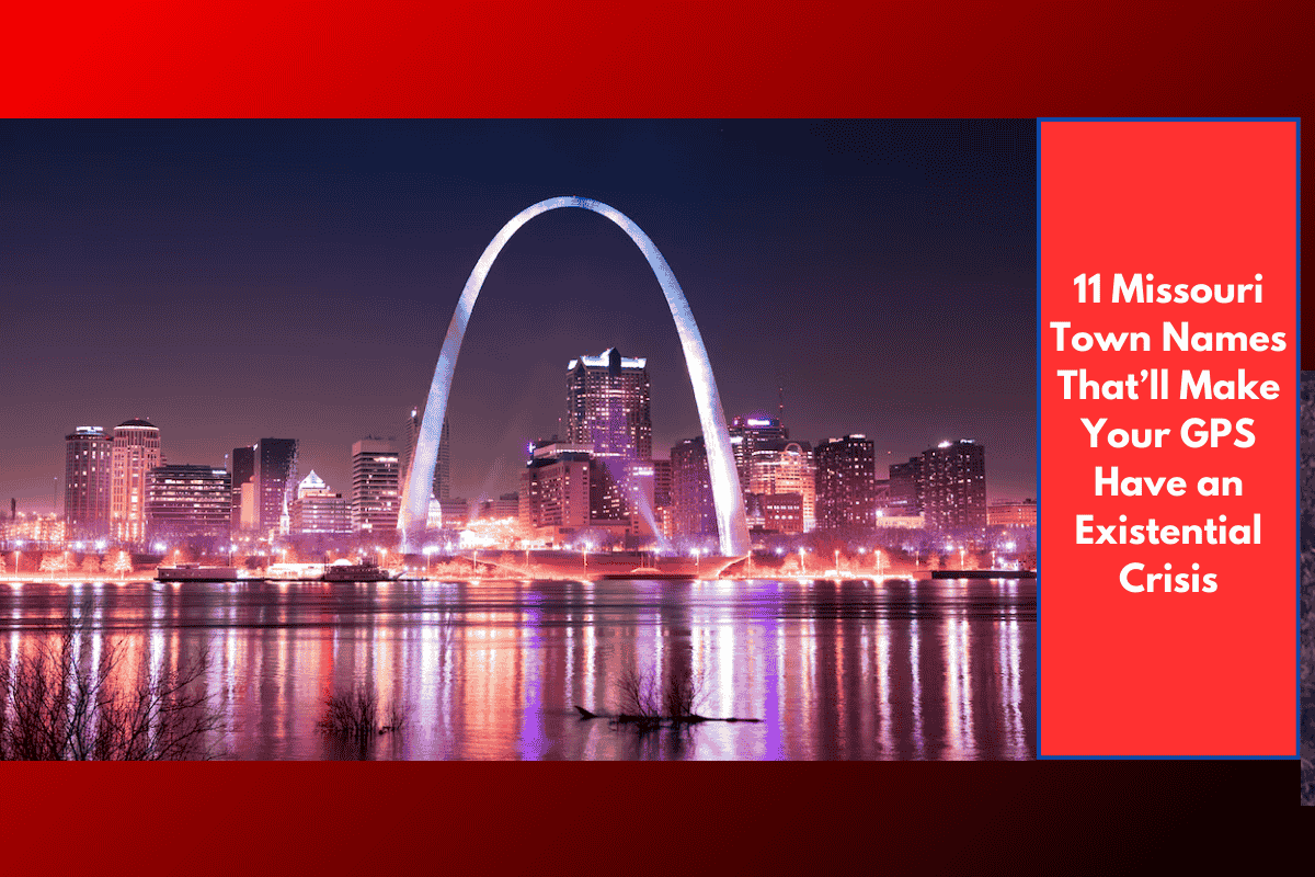 11 Missouri Town Names That’ll Make Your GPS Have an Existential Crisis