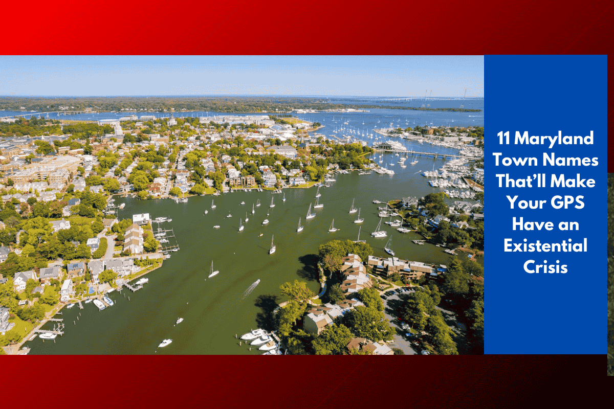 11 Maryland Town Names That’ll Make Your GPS Have an Existential Crisis