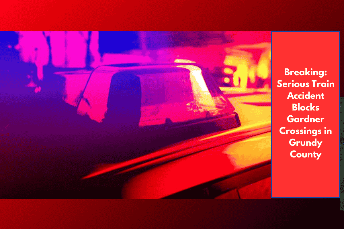 Breaking: Serious Train Accident Blocks Gardner Crossings in Grundy County
