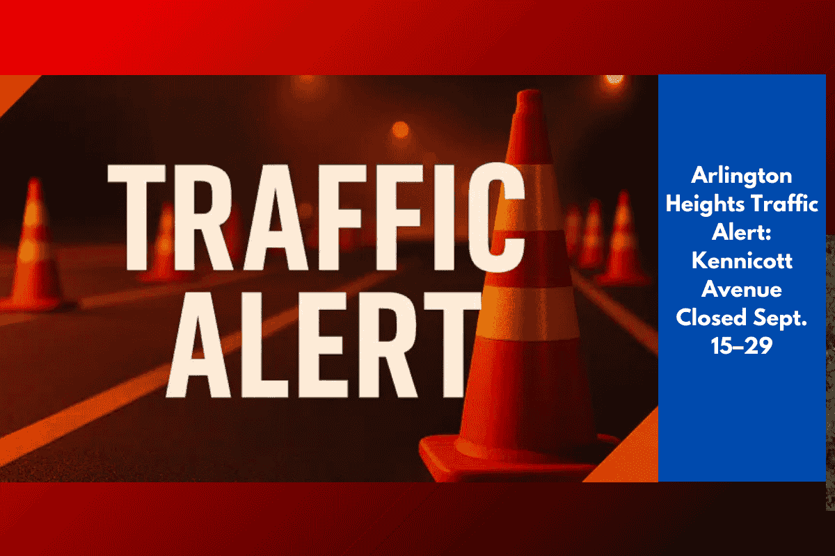 Arlington Heights Traffic Alert: Kennicott Avenue Closed Sept. 15–29