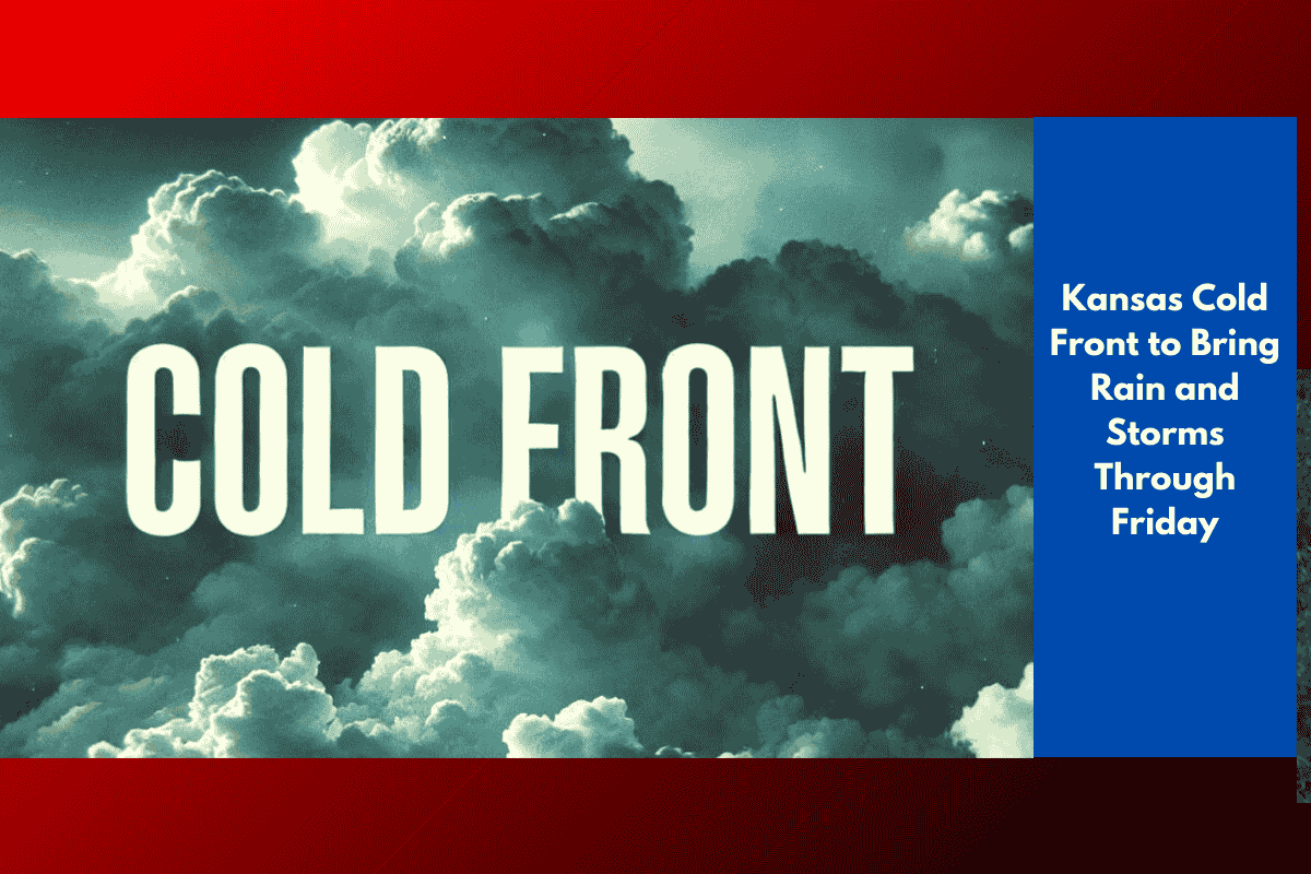 Kansas Cold Front to Bring Rain and Storms Through Friday