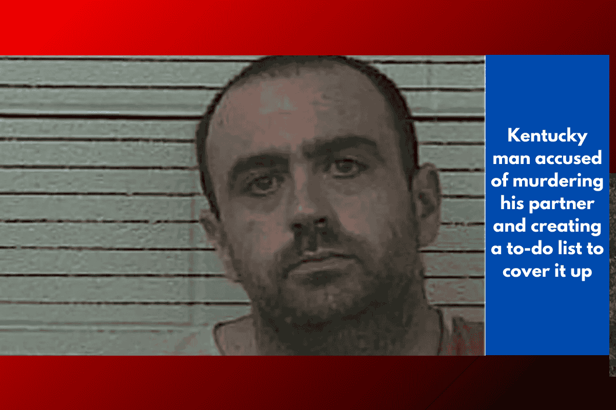 Kentucky man accused of murdering his partner and creating a to-do list to cover it up