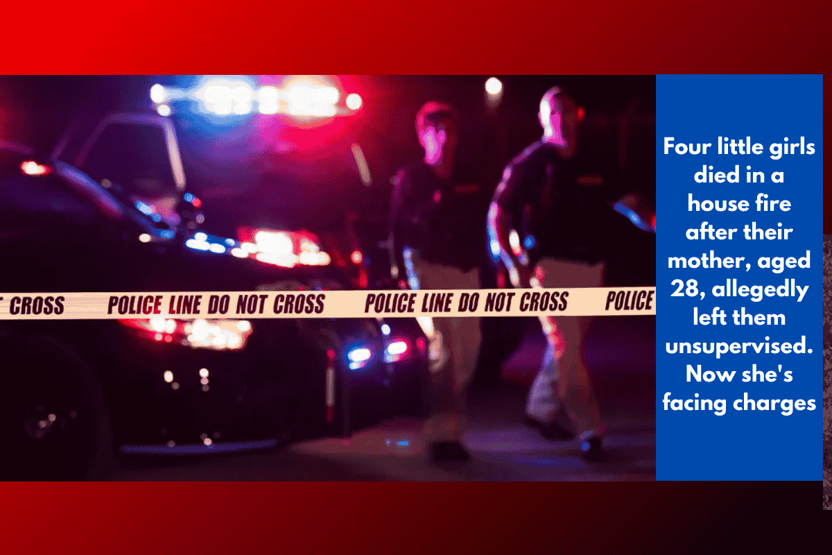 Four little girls died in a house fire after their mother, aged 28, allegedly left them unsupervised. Now she's facing charges