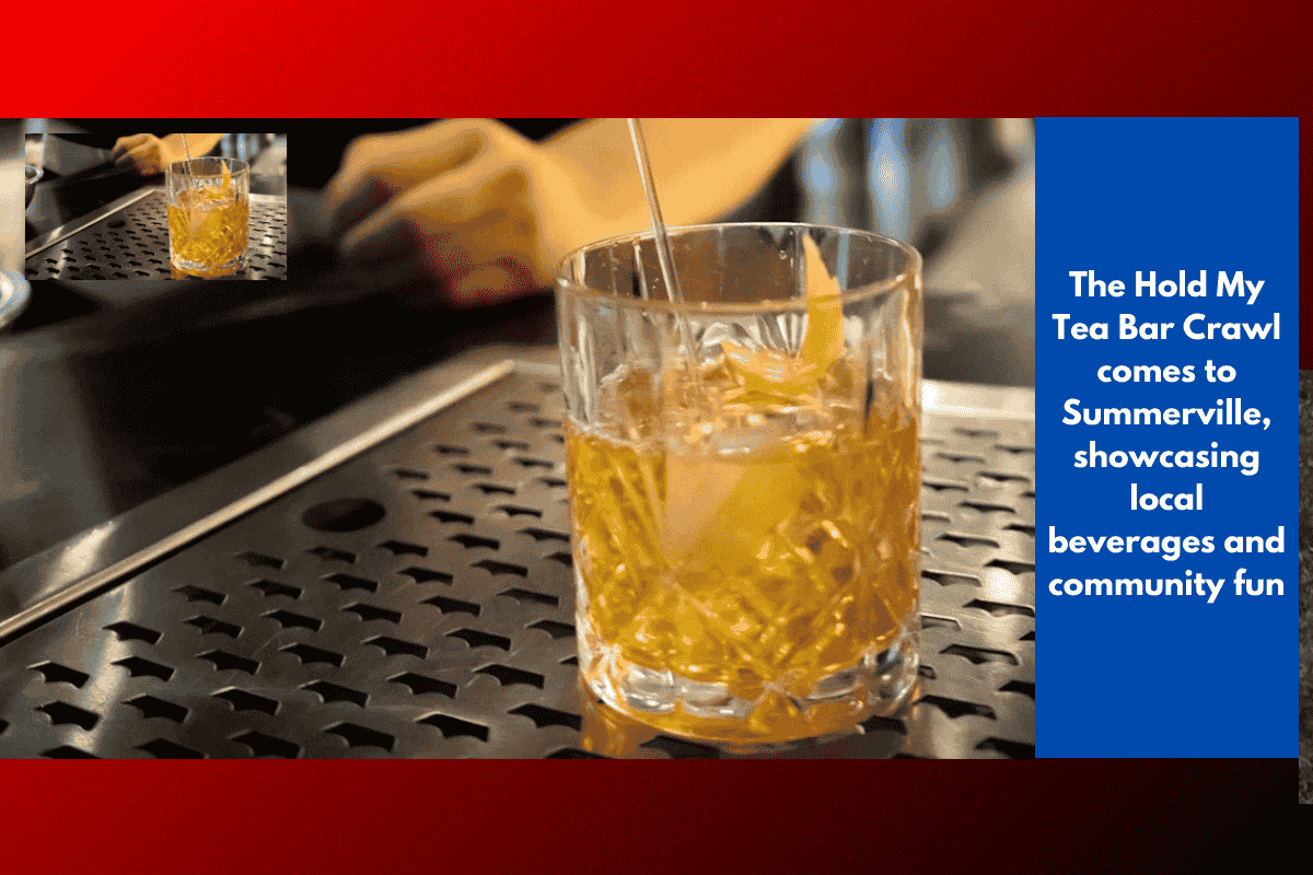 The Hold My Tea Bar Crawl comes to Summerville, showcasing local beverages and community fun