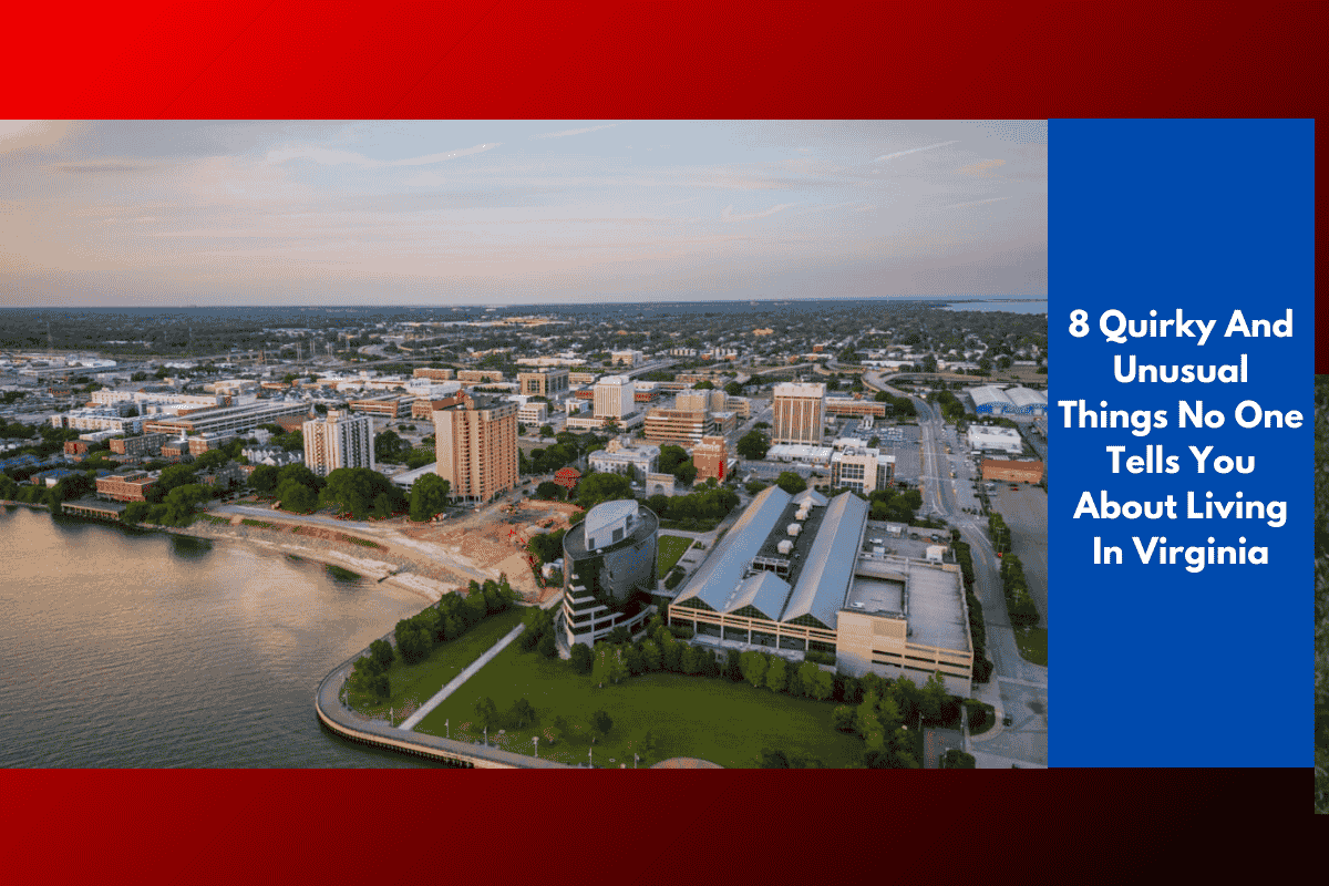 8 Quirky And Unusual Things No One Tells You About Living In Virginia