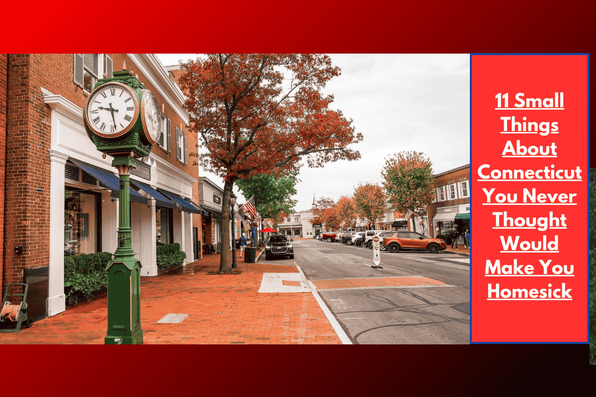 11 Small Things About Connecticut You Never Thought Would Make You Homesick