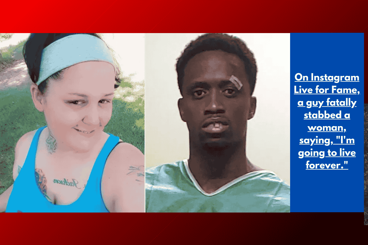 On Instagram Live for Fame, a guy fatally stabbed a woman, saying, "I'm going to live forever."