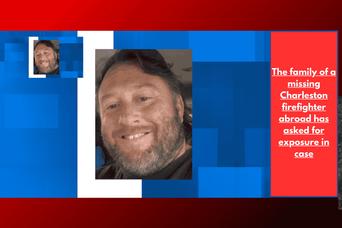 The family of a missing Charleston firefighter abroad has asked for exposure in case